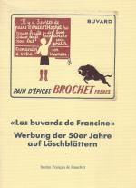 Institut Francais de Francfort. "Les buvards de Francine"