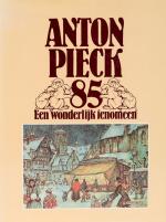 [Pieck, Anton Pieck 85 – Een wonderlijk fenomeen.