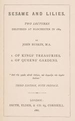 Ruskin, Sesame and Lilies: Two Lectures delivered at Manchester in 1864